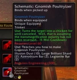 Gnomish Poultryizer: A classic ray-gun trinket that transforms hostile targets into helpless chickens.
