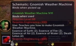 Gnomish Weather Machine: An experimental atmospheric modifier with unknown meteorological effects.